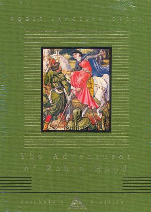 The Adventures Of Robin Hood by Roger Lancelyn Green