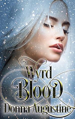 Wyrd Blood by Donna Augustine