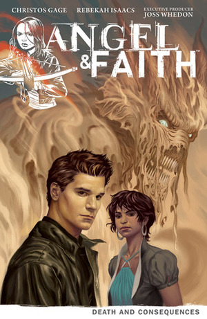 Angel & Faith: Death and Consequences by Rebekah Isaacs, Christos Gage, Joss Whedon