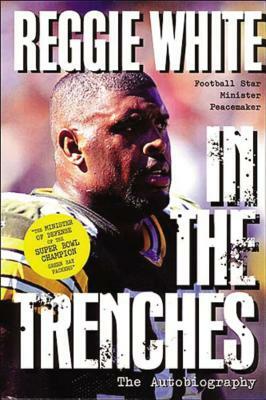 In the Trenches by Reggie White