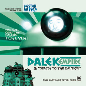 Dalek Empire I: Chapter Three -Death to the Daleks! by Nicholas Briggs