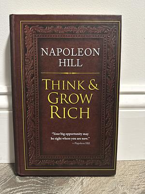 Think and Grow Rich by Napoleon Hill