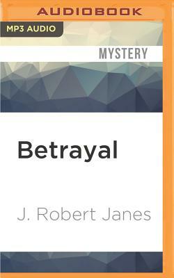 Betrayal by J. Robert Janes