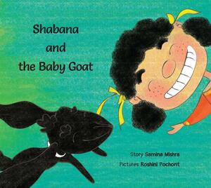 Shabana and the Baby Goat by Samina Mishra