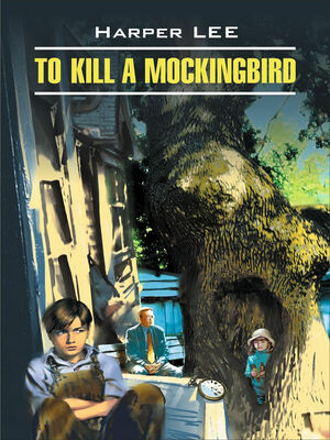 TO KILL A MOCKINGBIRD by Harper Lee