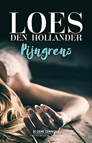 Pijngrens by Loes den Hollander