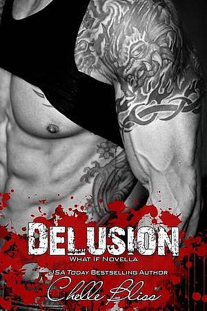 Delusion: Alternate Ending Novella by Chelle Bliss