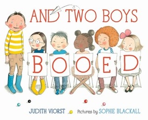 And Two Boys Booed by Judith Viorst