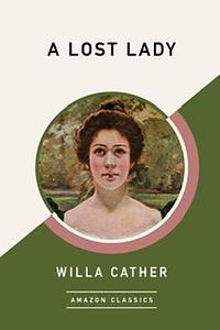 A Lost Lady by Willa Cather