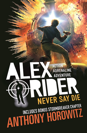 Never Say Die by Anthony Horowitz