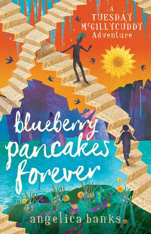 Blueberry Pancakes Forever by Stevie Lewis, Angelica Banks