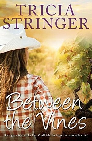 Between The Vines by Tricia Stringer