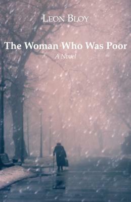 The Woman Who Was Poor by Leon Bloy, I. J. Collins