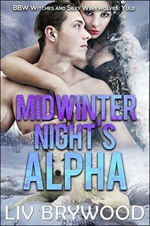 Midwinter Night's Alpha by Liv Brywood