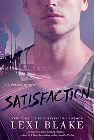 Satisfaction by Lexi Blake