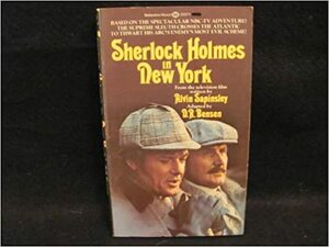 Sherlock Holmes in New York by Alvin Sapinsley, Donald R. Bensen