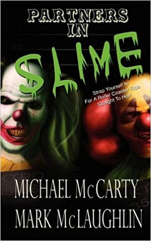 Partners in Slime by Mark McLaughlin, Michael McCarty