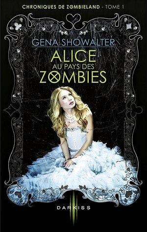 Alice au pays des zombies by Gena Showalter