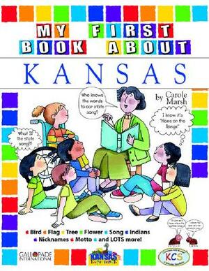 My First Book about Kansas! by Carole Marsh