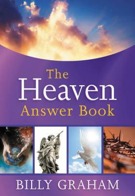 The Heaven Answer Book by Billy Graham