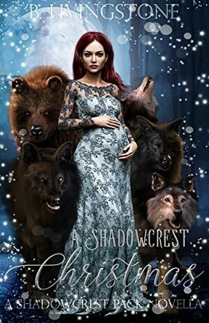 A Shadowcrest Christmas by B. Livingstone