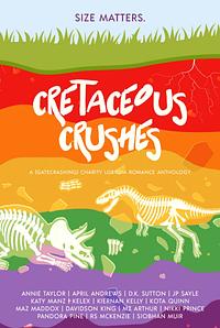 Cretaceous Crushes by Kelex