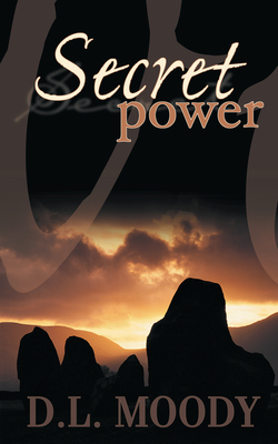 Secret Power by D. L. Moody