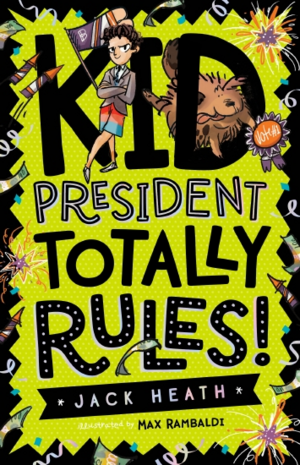 Kid President Totally Rules by Jack Heath