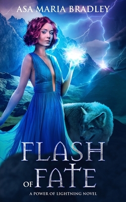 Flash of Fate: An Urban Fantasy Novel by Asa Maria Bradley