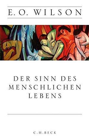 Der Sinn des menschlichen Lebens by Elsbeth Ranke, Edward O. Wilson