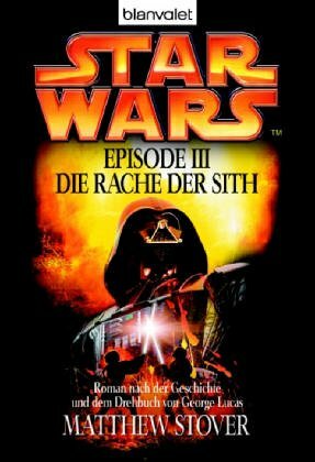 Die Rache der Sith by Matthew Woodring Stover, Andreas Brandhorst