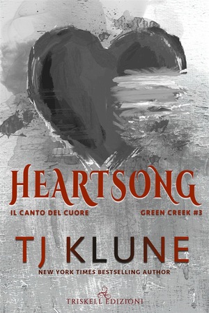 Heartsong – Il canto del cuore by TJ Klune