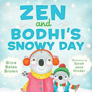 Zen and Bodhi's Snowy Day by Gina Bates Brown