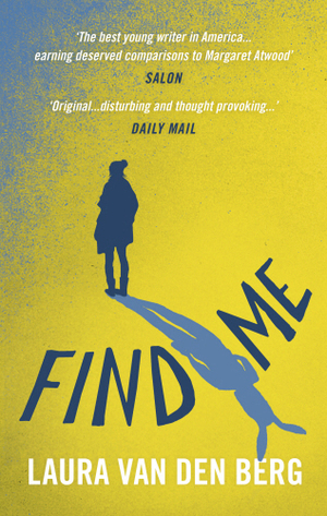 Find Me by Laura van den Berg