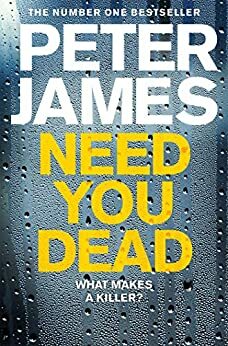 Need You Dead by Peter James