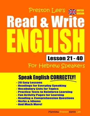 Preston Lee's Read & Write English Lesson 21 - 40 For Hebrew Speakers (British Version) by Matthew Preston, Kevin Lee