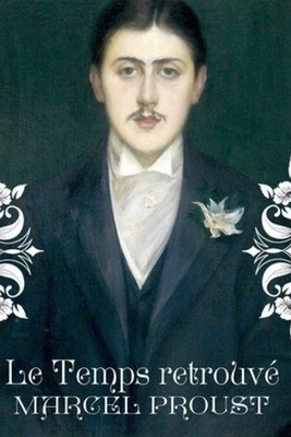 Le Temps retrouvé by Marcel Proust