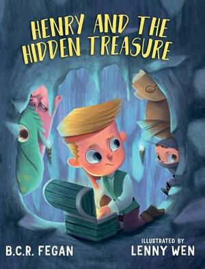 Henry and the Hidden Treasure by B. C. R. Fegan