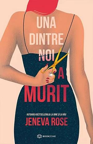 Una dintre noi a murit by Jeneva Rose