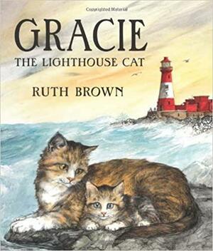 Gracie the Lighthouse Cat by Ruth Brown