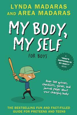 My Body, My Self for Boys: Revised Edition by Area Madaras, Lynda Madaras