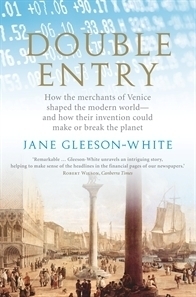 Double Entry: How the Merchants of Venice Shaped the Modern World by Jane Gleeson-White