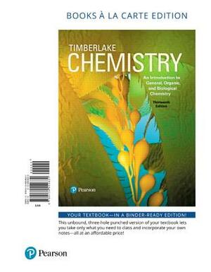 Chemistry: An Introduction to General, Organic, and Biological Chemistry, Books a la Carte Edition by Karen Timberlake