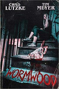 Wormwood by Chad Lutzke, Tim Meyer