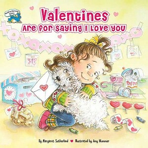 Valentines Are for Saying I Love You [With Stickers] by Margaret Sutherland