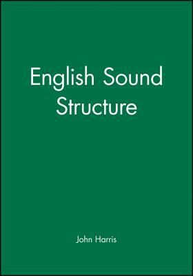 English Sound Structure by John Harris