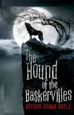 The Hound of the Baskervilles Illustrated by Arthur Conan Doyle