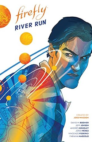 Firefly: River Run by David M. Booher, Andrés Genolet