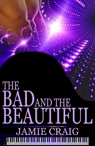 The Bad and the Beautiful by Jamie Craig