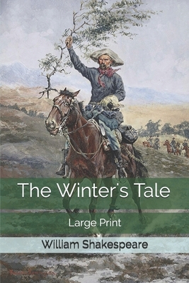 The Winter's Tale: Large Print by William Shakespeare